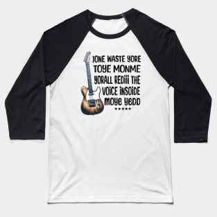 Jone Waste Yore Toye Monme Baseball T-Shirt